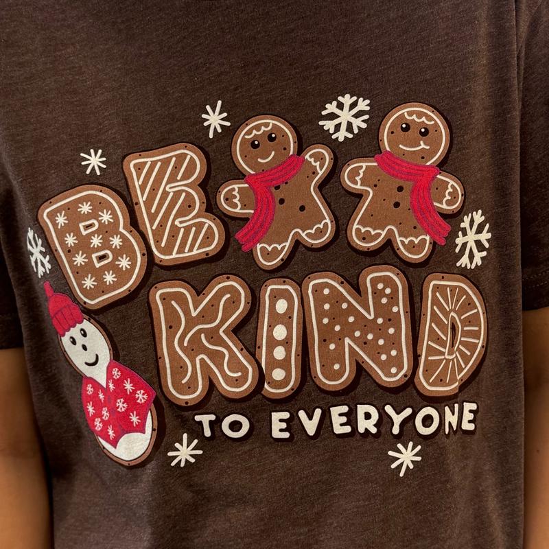 Gingerbread Be Kind to Everyone® Tee