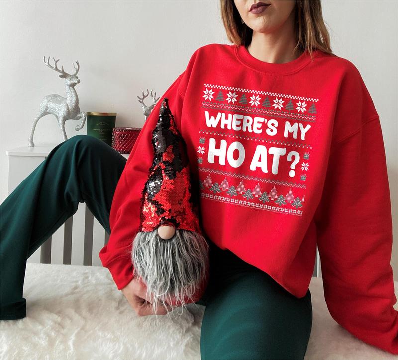 Where's My Ho At Matching Ugly Christmas Sweater, Funny Couples Christmas Sweatshirt, Humorous Couples Ugly Christmas, Couples Christmas Tee