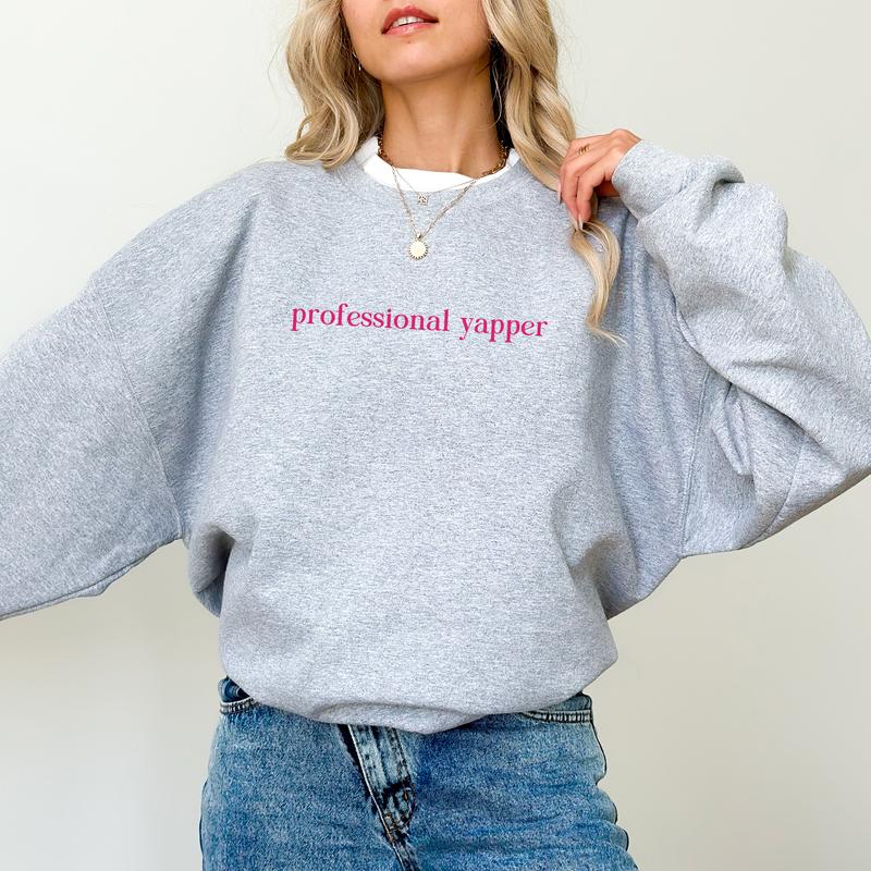 Professional Yapper Sweatshirt, Funny Yapper Crewneck, Born To Yap Sweaters for Girls, Certified Yapper Women's Tops, Born To Yap Forced to Shut Up, Comfy Long Sleeve Pullover, Casual Womenswear