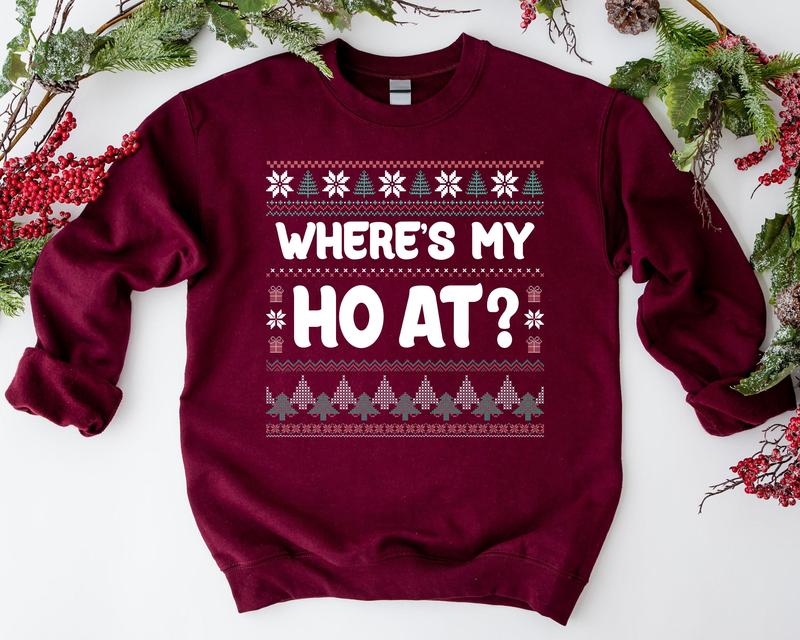 Where's My Ho At Matching Ugly Christmas Sweater, Funny Couples Christmas Sweatshirt, Humorous Couples Ugly Christmas, Couples Christmas Tee