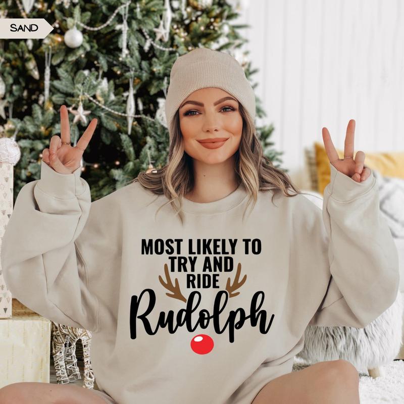 Most Likely To Try To Ride Rudolph Sweatshirt, Funny Couples Christmas Sweater, Family Christmas Matching, Husband and Wife, His And Her, Mr and Mrs