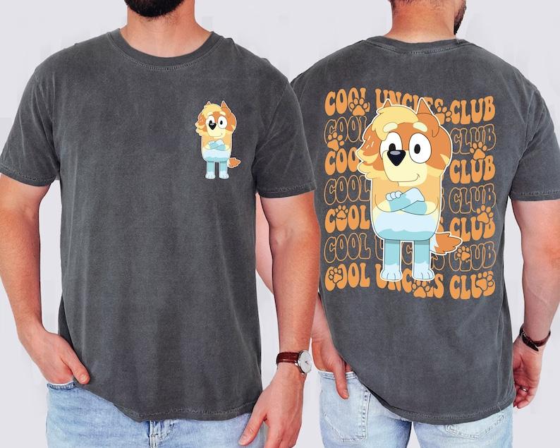 Bluey Cool Uncles Club Two Sides Shirt, Bluey Family Matching Shirt, Bluey Fathers Day 2024 Shirt, Gift For Dad, Couple Bluey Shirt.