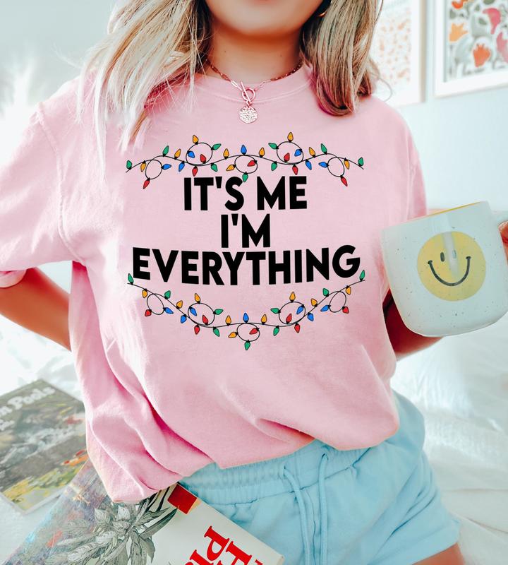 I Have Everything I Want For Christmas Sweater & T-Shirt, Ugly Christmas Sweater, It's Me I'm Everything Shirt & Sweatshirt, Christmas Couple Matching T-Shirt Sweatshirt, Christmas Gift