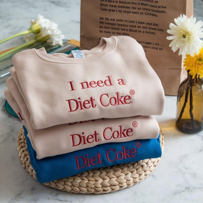 Print I NEED A DIET COKE Sweatshirts, Trendy Sweatshirt, Funny Soda Lover Gift trendy minimalistic Shirt, Diet Coke Tee For All, Unisex Cotton