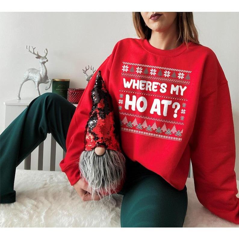 Where's My Ho At Matching Ugly Christmas Sweater, Funny Couples Christmas Sweatshirt, Humorous Couples Ugly Christmas, Couples Christmas Tee