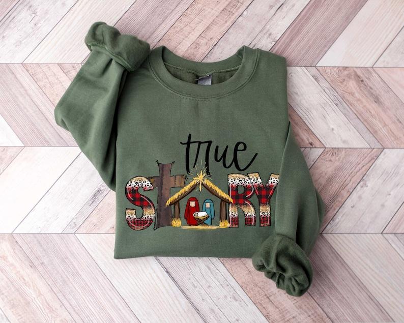 True Story Sweatshirt, Christmas Sweatshirt, True Story Sweatshirt, Family Christmas Sweatshirt, Christmas Matching Sweatshirt, Christmas Sweatshirt