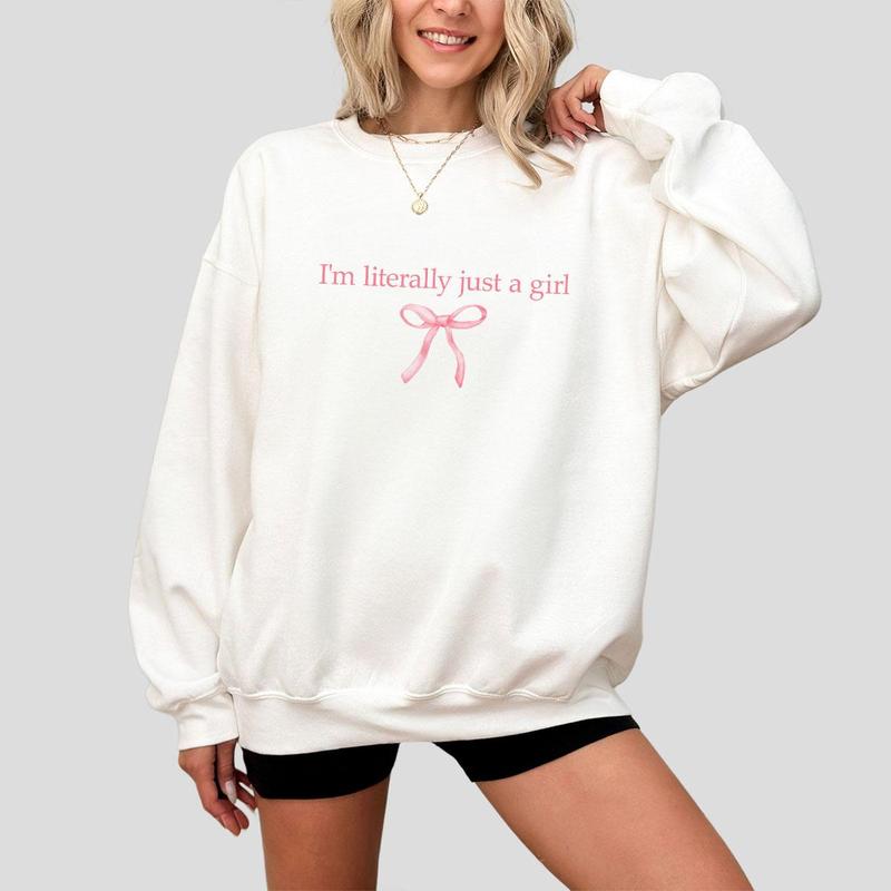 Funny Coquette Girly T-Shirt, I'm Literally Just a Girl Meme Sweatshirt, Cute Coquette Style Top, Perfect Gift For Her This Holiday