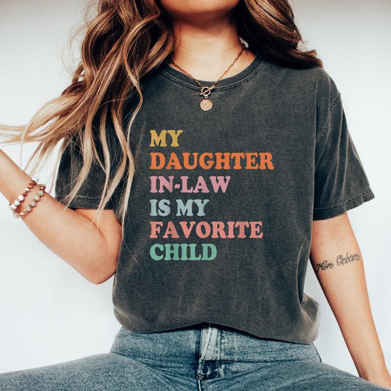 My Daughter In Law Is My Favorite Child Mother in Law Day T-Shirt