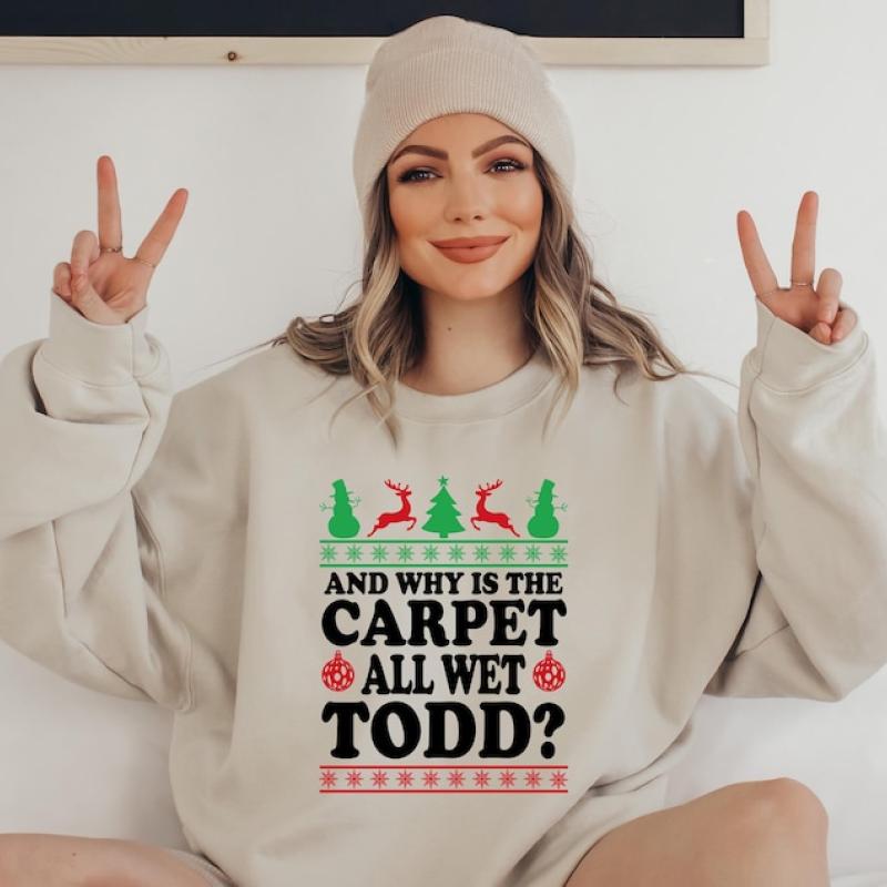 Christmas Vacation Todd And Margo Sweatshirt, Why's The Carpet Wet Todd, I Don't Know Margo, Couple Christmas Shirts, Matching Christmas Shirts